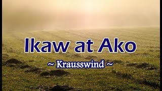 Ikaw at Ako  KARAOKE VERSION  as popularized by Krausswind [upl. by Hesper]