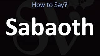 How to Pronounce Sabaoth CORRECTLY [upl. by Lesirg882]