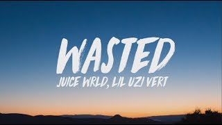 Juice WRLD Lil Uzi Vert  Wasted Lyrics [upl. by Atirehgram]