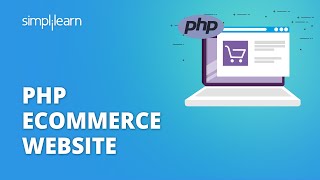 PHP Ecommerce Website  How To Create Ecommerce Website In PHP  PHP Project  Simplilearn [upl. by Lyford]