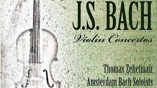 JS Bach Violin Concertos [upl. by Assyral914]