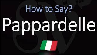 How to Pronounce Pappardelle CORRECTLY Italian Pasta Pronunciation [upl. by Trainor825]