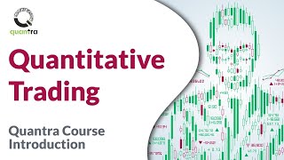 Quantitative Trading  Introduction Strategies and Models 📈  Quantra Course Overview 🚀 [upl. by Felicie665]