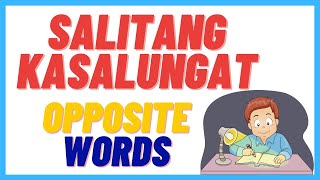 MGA SALITANG KASALUNGAT  OPPOSITE WORDS [upl. by Antonin12]