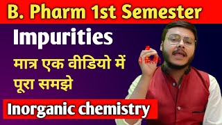 Pharmaceutical impurities  Inorganic chemistry  Impurities in pharmaceuticals pharmacy  Punit [upl. by Anairad647]