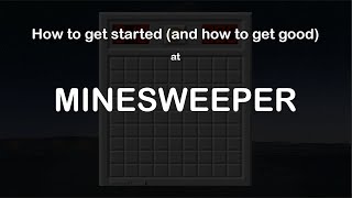 The Ultimate Beginners Guide to Minesweeper [upl. by Hesper]