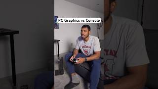 PC Graphics vs Console 🤔 [upl. by Anaz]