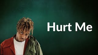 Juice WRLD  Hurt Me Lyrics [upl. by Suirrad]