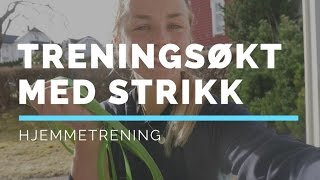 HJEMMETRENING  Fullkropp styrketrening med strikk [upl. by Hugibert789]