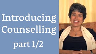 Introducing Counselling part 1 of 2 [upl. by Baillieu]