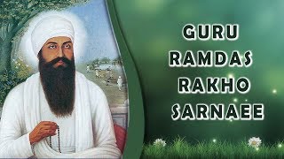 GURU RAMDAS RAKHO SARNAEE  SHABAD GURBANI [upl. by Timmy294]