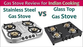 Glass Top Gas Stove VS Stainless Steel  Review For Indian Cooking  Glass Top Pros amp Cons [upl. by Ohnuj209]