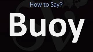 How to Pronounce Buoy CORRECTLY [upl. by Ib]