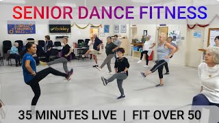 SENIOR DANCE FITNESS  35 MINUTES LIVE  FIT OVER 50 [upl. by Ahseikram625]