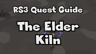 RS3 The Elder Kiln Guide  RuneScape [upl. by Eyllek]