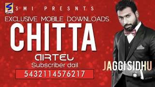 Jaggi Sidhu  CHITTA  HD Audio with Caller Tune Codes  Brand New Punjabi Song 2016 [upl. by Sokairyk]