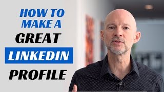 How to Make a Great Linkedin Profile  TIPS  EXAMPLES [upl. by Ellenrahs]