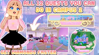 ALL 12 QUESTS You Can Do In Campus 2 And Get Diamonds Faster Royale High [upl. by Johnny]