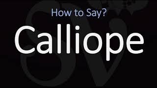 How to Pronounce Calliope CORRECTLY [upl. by Finella423]